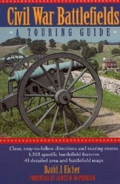 Civil War Battlefields: A Touring Guide - Eicher, David J.