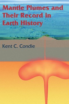 Mantle Plumes and their Record in Earth History - Condie, Kent. C