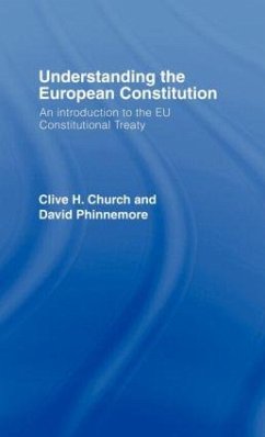 Understanding the European Constitution - Church, Clive H; Phinnemore, David