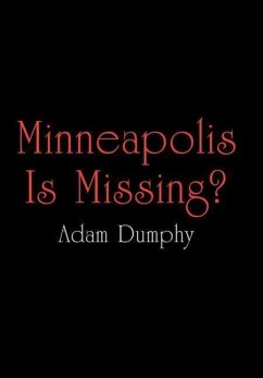 Minneapolis Is Missing? - Dumphy, Adam