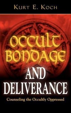 Occult Bondage and Deliverance - Koch, Kurt E