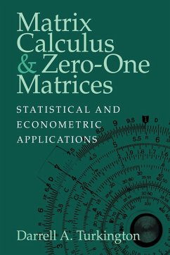Matrix Calculus and Zero-One Matrices - Turkington, Darrell A.