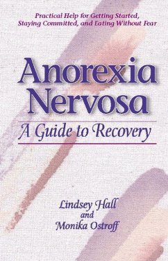 Anorexia Nervosa: A Guide to Recovery - Hall, Lindsey; Ostroff, Monika