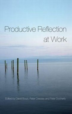 Productive Reflection at Work - Boud, David / Cressey, Peter / Docherty, Peter (eds.)