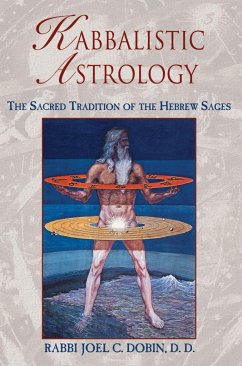 Kabbalistic Astrology: The Sacred Tradition of the Hebrew Sages - Dobin, Joel