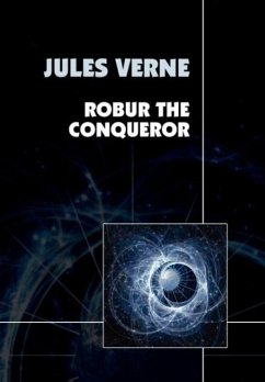 Robur the Conqueror - Verne, Jules