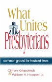 What Unites Presbyterians