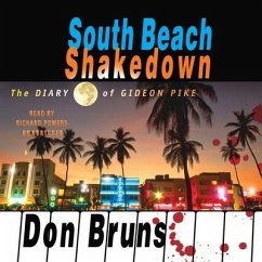 South Beach Shakedown: The Diary of Gideon Pike - Bruns, Don