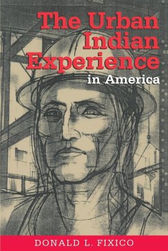 Urban Indian Experience in America - Fixico, Donald
