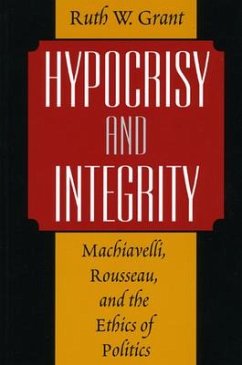 Hypocrisy and Integrity - Grant, Ruth W.