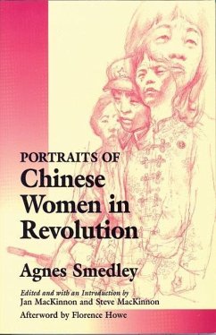 Portraits of Chinese Women in Revolution - Smedley, Agnes