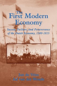 The First Modern Economy - de Vries, Jan (University of California, Berkeley); van der Woude, Ad (Landbouw-Economisch Instituut, The Netherlands)