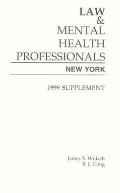 Law & Mental Health Professionals: New York: Supplement - Wulach, James S.; Cling, B. J.