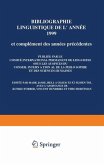 Linguistic Bibliography for the Year 1999 / Bibliographie Linguistique de l'Année 1999: And Supplements for Previous Years / Et Complément Des Années