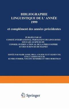 Linguistic Bibliography for the Year 1999 / Bibliographie Linguistique de l'Année 1999 - Janse, Mark / Olbertz, Hella / Tol, Sijmen (Hgg.)