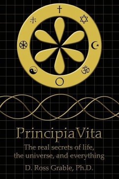 PrincipiaVita: The real secrets of life, the universe, and everything