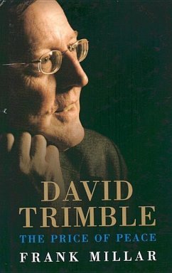 David Trimble: The Price of Peace - Millar, Frank