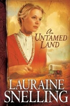 An Untamed Land - Snelling, Lauraine