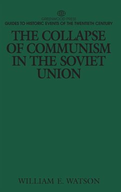 The Collapse of Communism in the Soviet Union - Watson, William