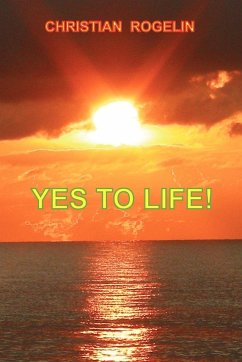 Yes to Life! - Rogelin, Christian