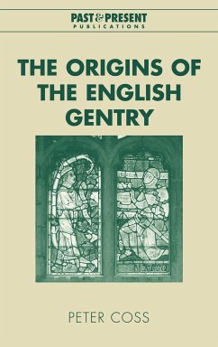 The Origins of the English Gentry - Coss, Peter; Peter, Coss