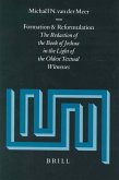 Formation and Reformulation: The Redaction of the Book of Joshua in the Light of the Oldest Textual Witnesses