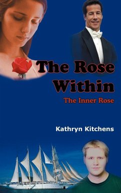 The Rose Within - Kitchens, Kathryn