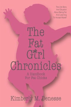 The Fat Girl Chronicles - Denesse, Kimberly M