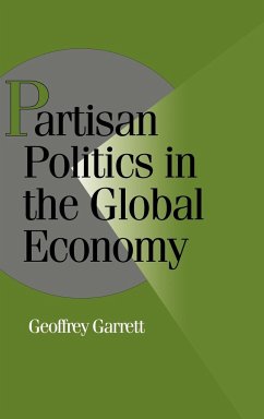 Partisan Politics in the Global Economy - Garrett, Geoffrey