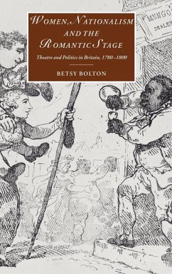 Women, Nationalism, and the Romantic Stage - Bolton, Betsy