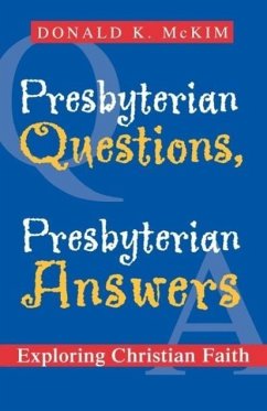 Presbyterian Questions, Presbyterian Answers - Mckim, Donald K