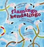 Flamingo Bendalingo: Poems from the Zoo