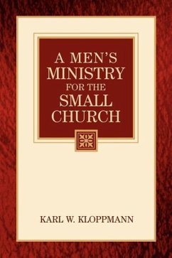 A Men's Ministry For the Small Church - Kloppmann, Karl W.