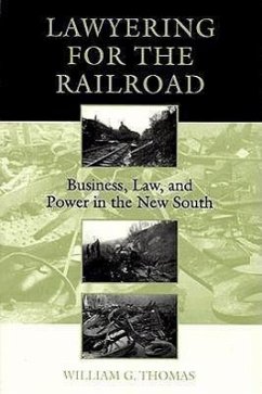 Lawyering for the Railroad - Thomas, William G