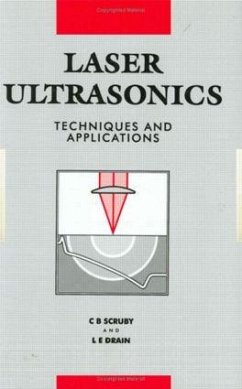 Laser Ultrasonics Techniques and Applications - Scruby, C B; Drain, L E