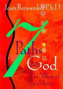 7 Paths to God: The Ways of the Mystic - Borysenko, Joan Z.