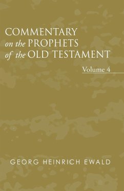 Commentary on the Prophets of the Old Testament, Volume 4 - Ewald, Georg Heinrich