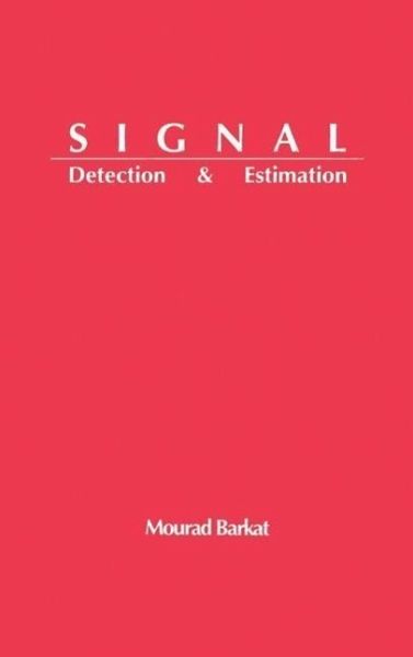 Signal Detection and Estimation Signal Detection and Estimation