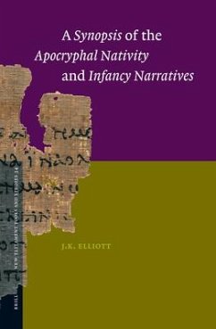 A Synopsis of the Apocryphal Nativity and Infancy Narratives - Elliott, James Keith