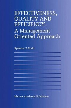 Effectiveness, Quality and Efficiency: A Management Oriented Approach - Sudit, Ephraim F.