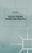 Social Theory, Power and Practice - Bild 1