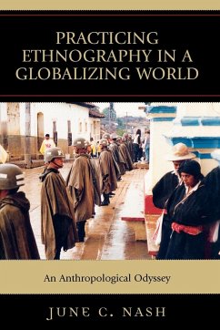 Practicing Ethnography in a Globalizing World - Nash, June C.