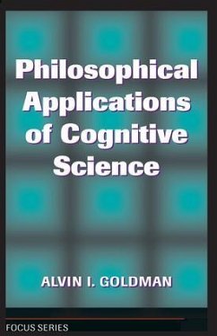 Philosophical Applications Of Cognitive Science - Goldman, Alvin I