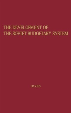 The Development of the Soviet Budgetary System - Davies, Robert William; Unknown