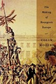 The Making of Bourgeois Europe: Absolutism, Revolution, and the Rise of Capitalism in England, France and Germany