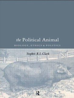 The Political Animal - Clark, Stephen R L
