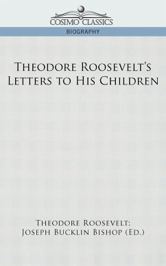 Theodore Roosevelt's Letters to His Children - Roosevelt, Theodore Iv