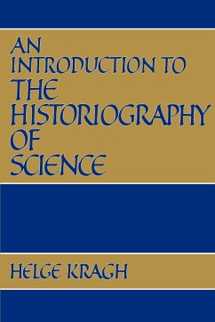 An Introduction to the Historiography of Science - Kragh, Helge