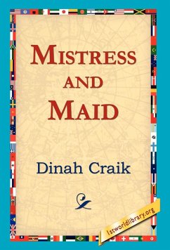 Mistress and Maid - Craik, Dinah Maria Mulock