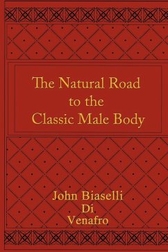 The Natural Road to the Classic Male Body